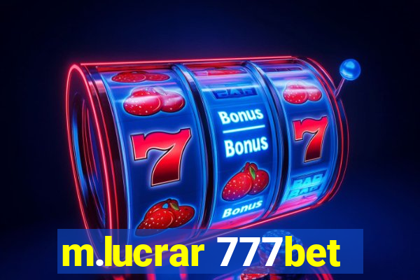 m.lucrar 777bet